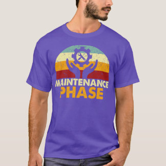 T-shirt Phase de maintenance rétroactive