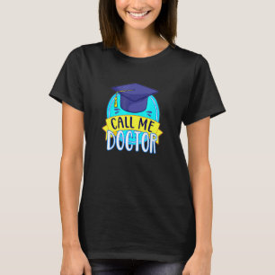 T-shirt PhD Appelez-moi Docteur Casquette promotion de dip