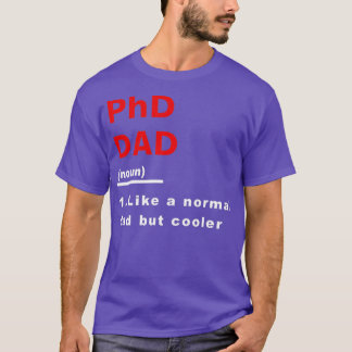T-shirt Phd Papa Comme Papa Normal Mais Univers De Science