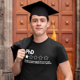 T-shirt PhD - pas recommandé, mais maintenant je peux appe