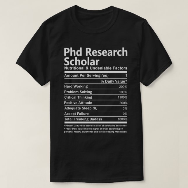 T-shirt Phd Research Scholar Nutritional And Undeniable Fa (Design devant)