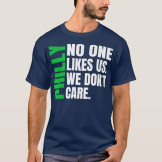 T-shirt Philadelphie Personne ne nous aime Nous ne nous so
