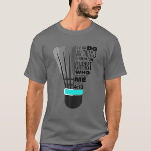 T-shirt Philippiens 4:13 Drôle Christian Badminton Don Fo