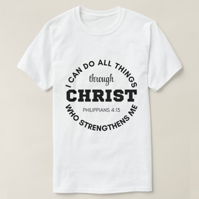 T-shirt Philippiens 4:13 Je peux faire toutes les choses É (Design devant)
