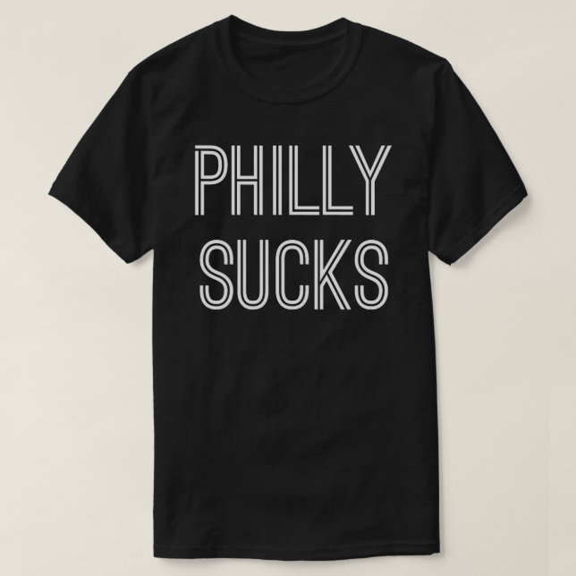 T-shirt Philly Sucks (texte blanc) (Design devant)