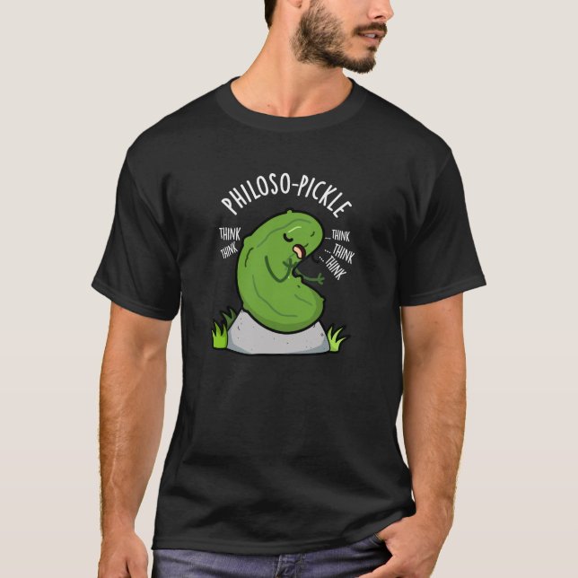 T-shirt Philoso pickle drôle Pickle Pun Dark BG (Devant)
