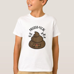 T-shirt Philosop fecal Funny Poop Pun