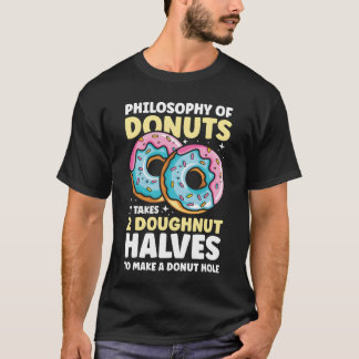 T-shirt Philosophie des Donuts Il faut 2 Moitiés de Beigne
