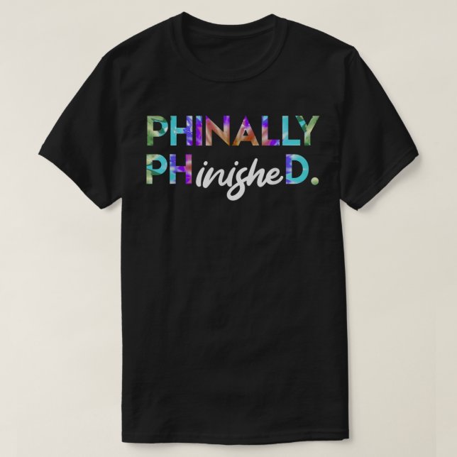 T-shirt Phinally Phinished Fini Docteur Ph.D (Design devant)