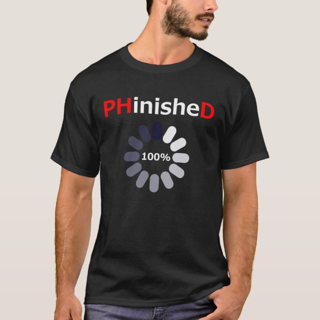 T-shirt Phinished, phd, diplôme, étudiant parfait (Devant)