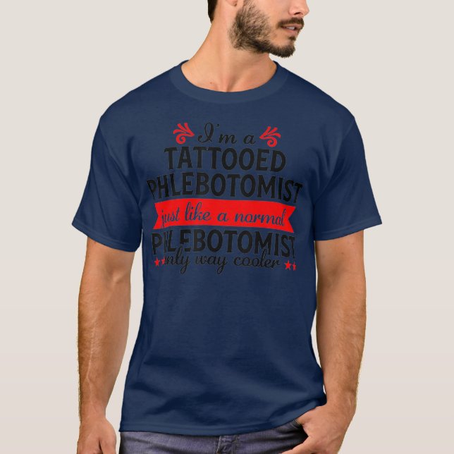 T-shirt Phlebotomist Funny Tattooed Phlebotomy Nurse (Devant)