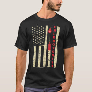 T-shirt Phlebotomist Phlebotomy Phlebotomist American Flag