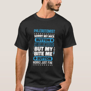 T-shirt Phlebotomiste Bite Me Button Works Phlebotomie Inf
