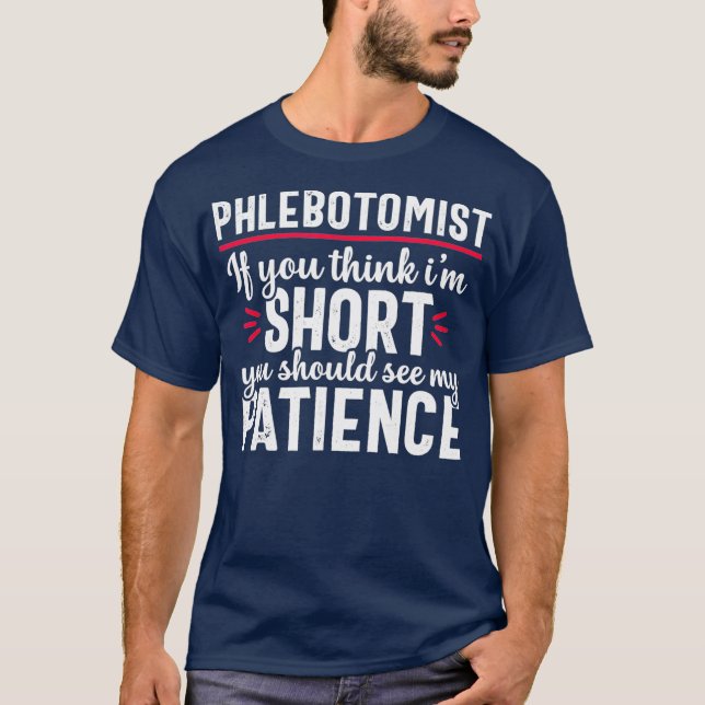 T-shirt Phlebotomiste Funny Patience Phlebotomie Infirmièr (Devant)