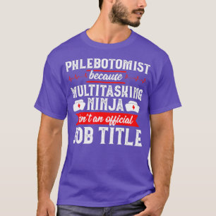 T-shirt Phlebotomiste multitâche Ninja Phlebotomie Tech