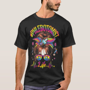 T-shirt Phlebotomiste Vie Messy Bun Femmes Infirmière Phle