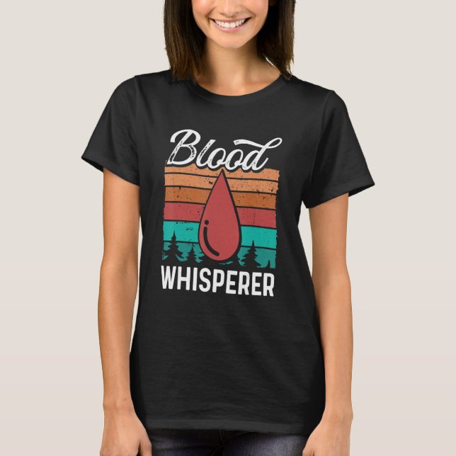 T-shirt Phlebotomy Tech Blood Whisperer Funny Phlebotomist (Devant)