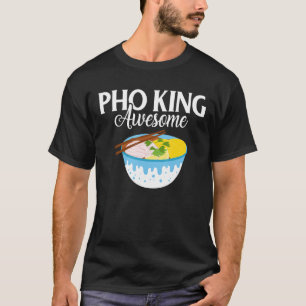 T-shirt Pho King Awesome