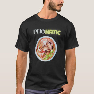 T-shirt Pho Natic Pho Food Vietnamienne Dit