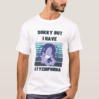 T-shirt phobie triste et atychiphobie