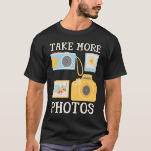 T-shirt Photographe Caméra Citation Prendre Plus De Photos