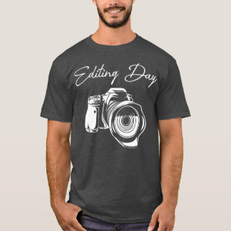 T-shirt Photographe Caméra Editing Day Photo Lover