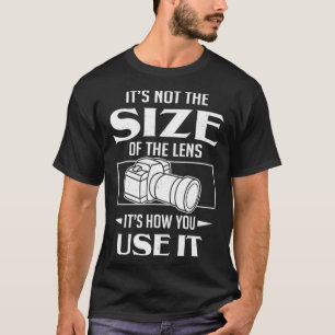 T-shirt Photographe Ce n'est pas la taille du lentille C'e