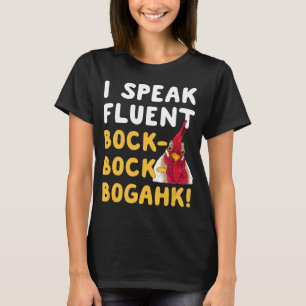 T-shirt Phrase de poulet Je parle Bock Bock Bogahk Fluent