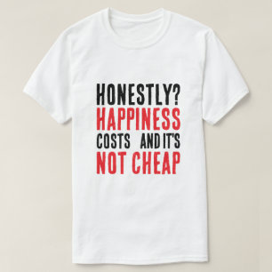 T-shirt Phrase sincère sur le bonheur