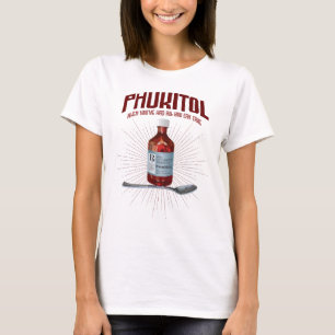 T-shirt Phukitol - Médecine de la frustration drôle