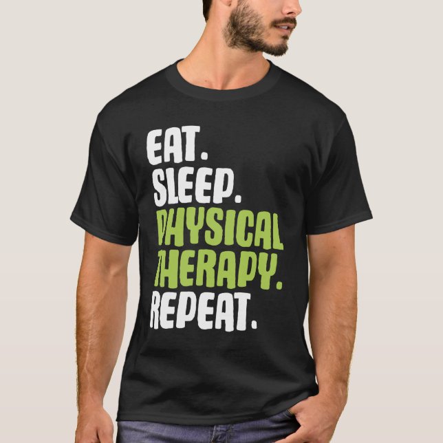 T-shirt Physical Therapy Eat Sleep PT Physical Therapist (Devant)