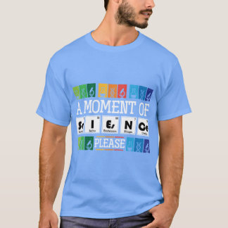 T-shirt Physicist A Moment Of Science Please Funny Physics