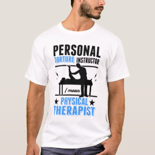T-shirt Physiothérapeute de l'instructeur de torture perso