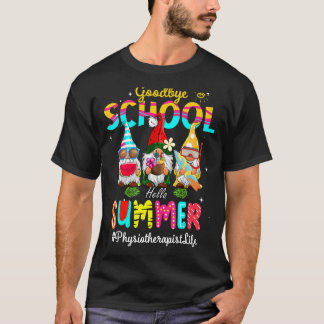 T-shirt Physiothérapeute Gnome Goodbye School Bonjour été