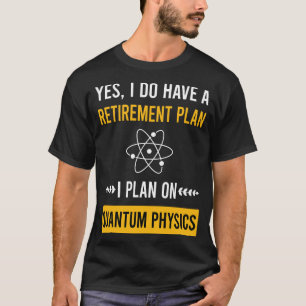 T-shirt Physique quantique de retraite