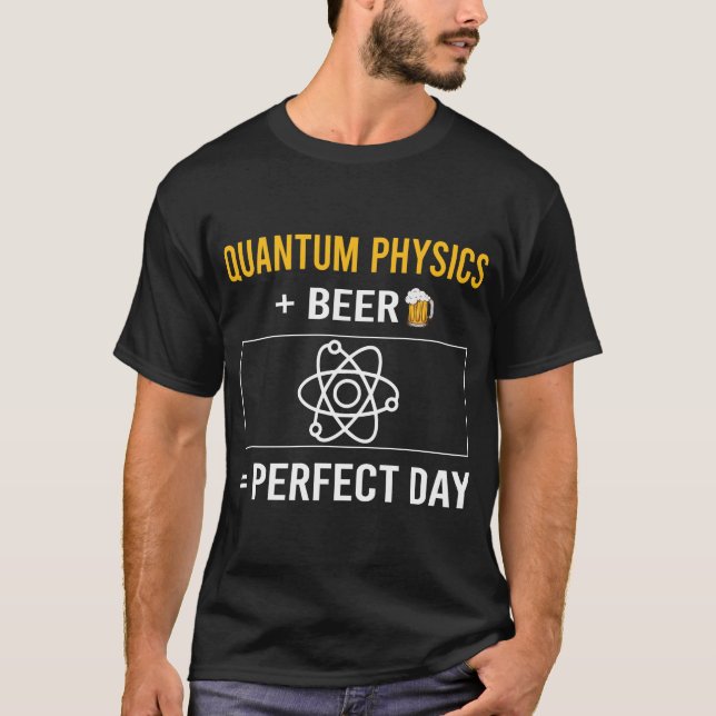 T-shirt Physique quantique du jour de la bière (Devant)