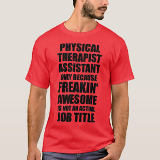T-shirt Physique Thérapiste Assistant Freaking Awesome Fun