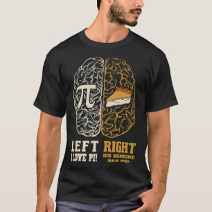 T-shirt Pi Day Gauche vs droite Cerveau Pie Math Enseignan