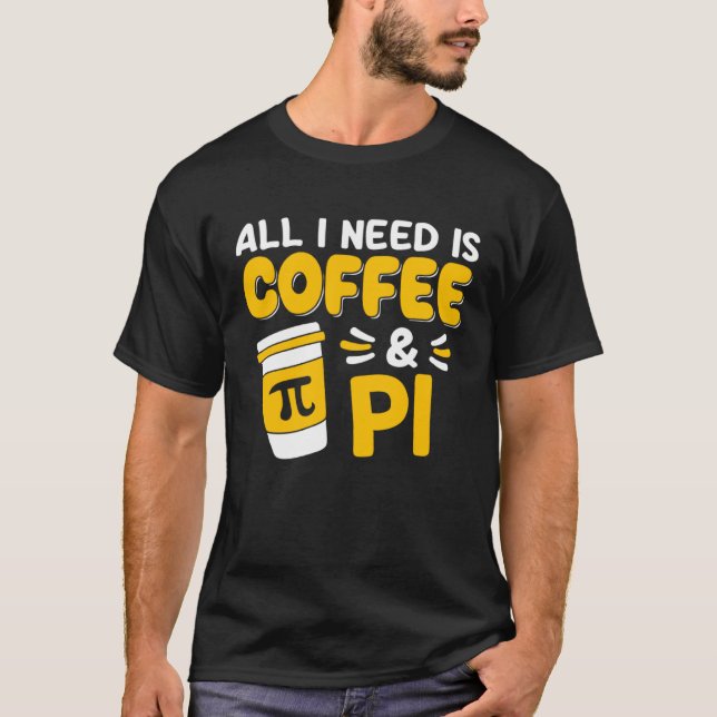 T-shirt Pi Day Math Coffee  Geometry Calculus Trigonometry (Devant)