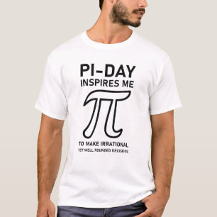 T-shirt pi-day m'inspire à rendre irrationnel mais bien