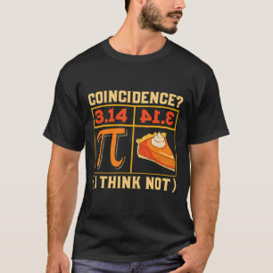 T-shirt Pi Jour 3.14 Vs Coïncidence De Tarte Je Ne Pense P