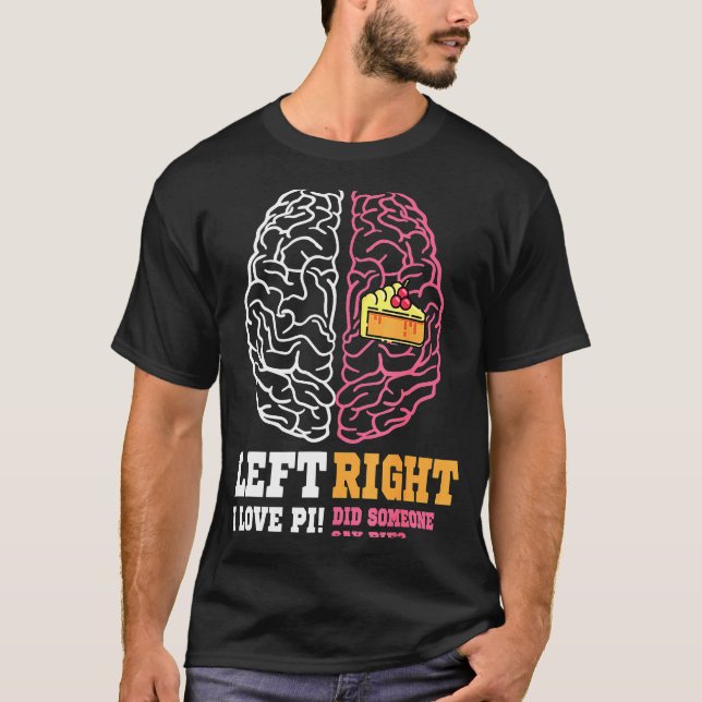 T-shirt Pi Jour Gauche Vs Cerveau Droite Pie Geek Math (Devant)