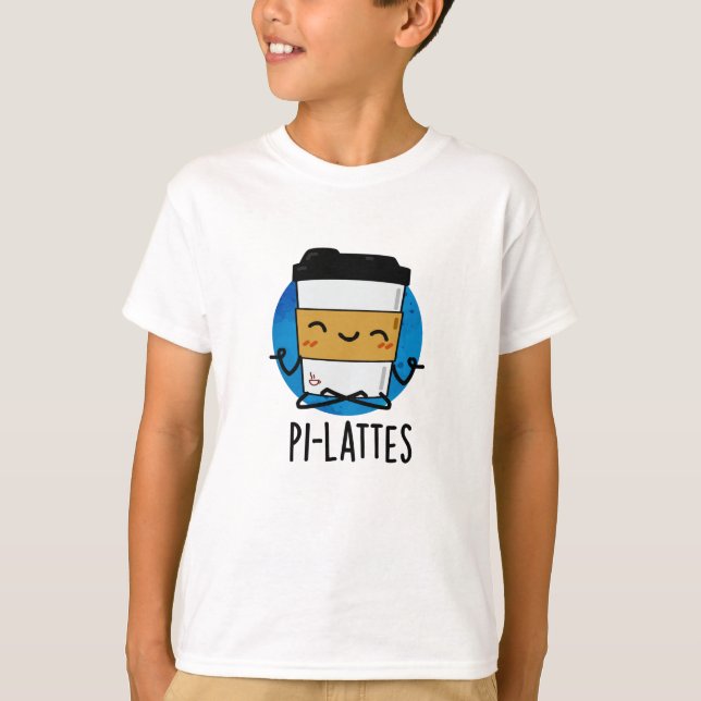 T-shirt Pi-lattes Funny Latte Pilates Pun (Devant)