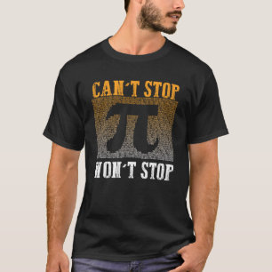 T-shirt Pi Won ne peut pas arrêter Math Pi Day Math Club