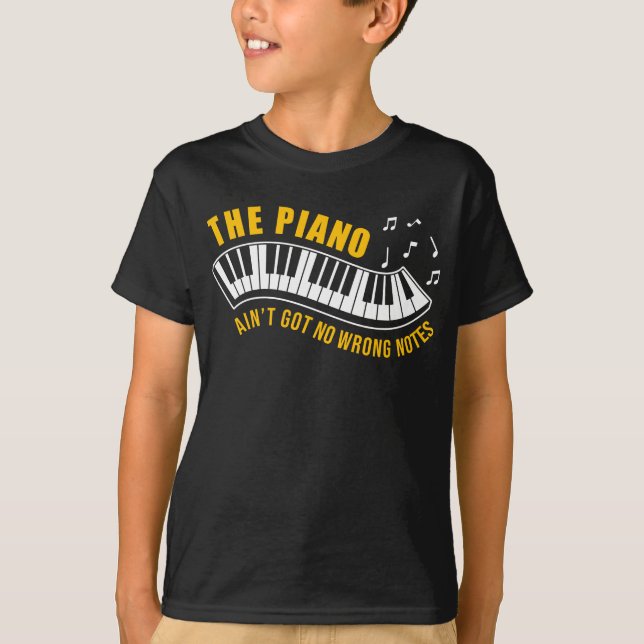 T-shirt Pianiste Le Piano AinT N'A Pas Eu De Mauvaises Not (Devant)