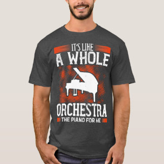 T-shirt Piano Piano Est Comme Un Orchestre Entier