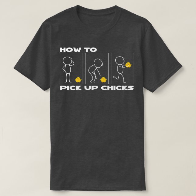 T-shirt Pick up Chicks Sarcastic Sarcasm Farmer  (Design devant)