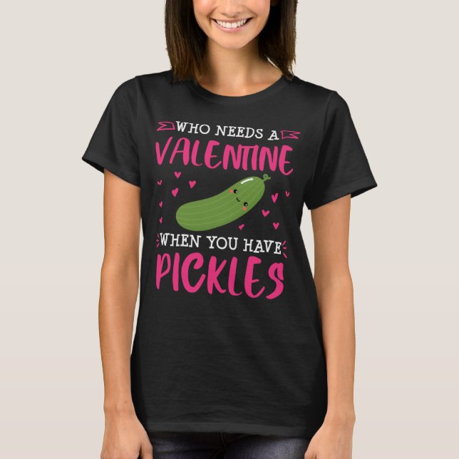 T-shirt Pickle  Valentines Day Single Dill   Women (Devant)