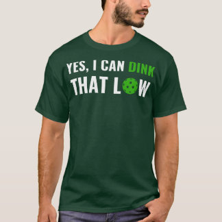 T-shirt PicklebalI Je peux Diner cette faible citation amu