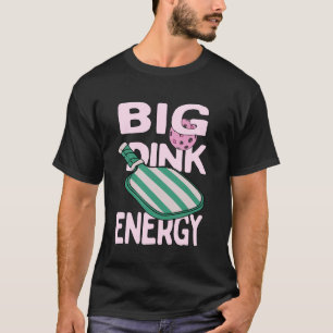 T-shirt Pickleball Big Dink Énergie Femmes Hommes Drôle Ma